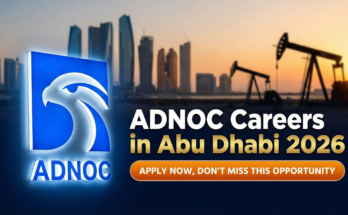 ADNOC Careers in Abu Dhabi 2026 – Apply Now, Don’t Miss This Opportunity